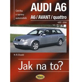 Jak na to?(94) Audi  A6/Avant: Údržba a opravy automobilů č.94