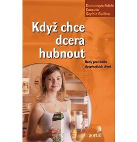 Když chce dcera hubnout: Rady pro rodiče dospívajících dívek