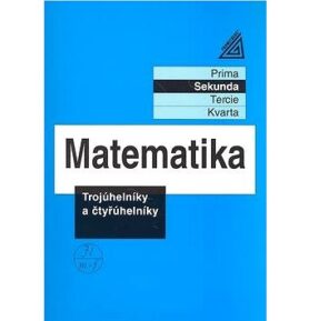 Matematika Trojúhelníky a čtyřúhelníky: Sekunda