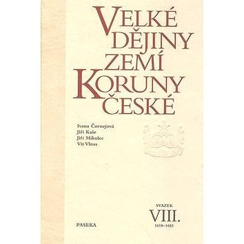 Velké dějiny zemí Koruny české VIII.: 1618-1683