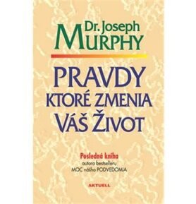Pravdy, ktoré zmenia váš život