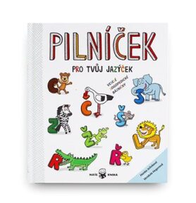 Naše Kniha PILNÍČEK pro tvůj jazýček