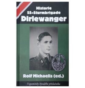 Kniha Historie SS-Sturmbrigade Dirlewanger (Rolf Michaelis)
