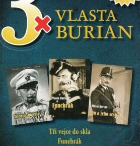 3x Vlasta Burian IV: Tři vejce do skla, Funebrák, On a jeho sestra / papírové pošetky/ (3DVD) - DVD