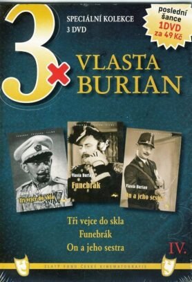 3x Vlasta Burian IV: Tři vejce do skla, Funebrák, On a jeho sestra / papírové pošetky/ (3DVD) - DVD