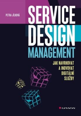 Service Design Management: Jak navrhovat a inovovat digitální služby