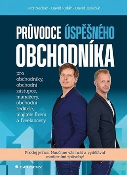 Průvodce úspěšného obchodníka: Prodej je hra. Naučíme vás hrát a vydělávat moderními způsoby!