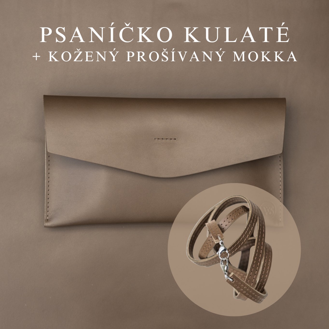 Wood Style Psaníčko Kulaté - Mokka Popruh: Kožený prošívaný Mokka