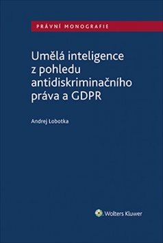 Umělá inteligence z pohledu antidiskriminačního práva a GDPR