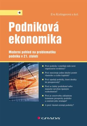 Podniková ekonomika: Moderní pohled na problematiku podniku v 21. století