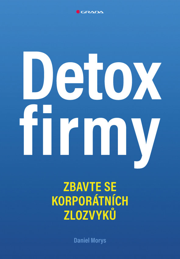 Detox firmy: Zbavte se korporátních zlozvyků
